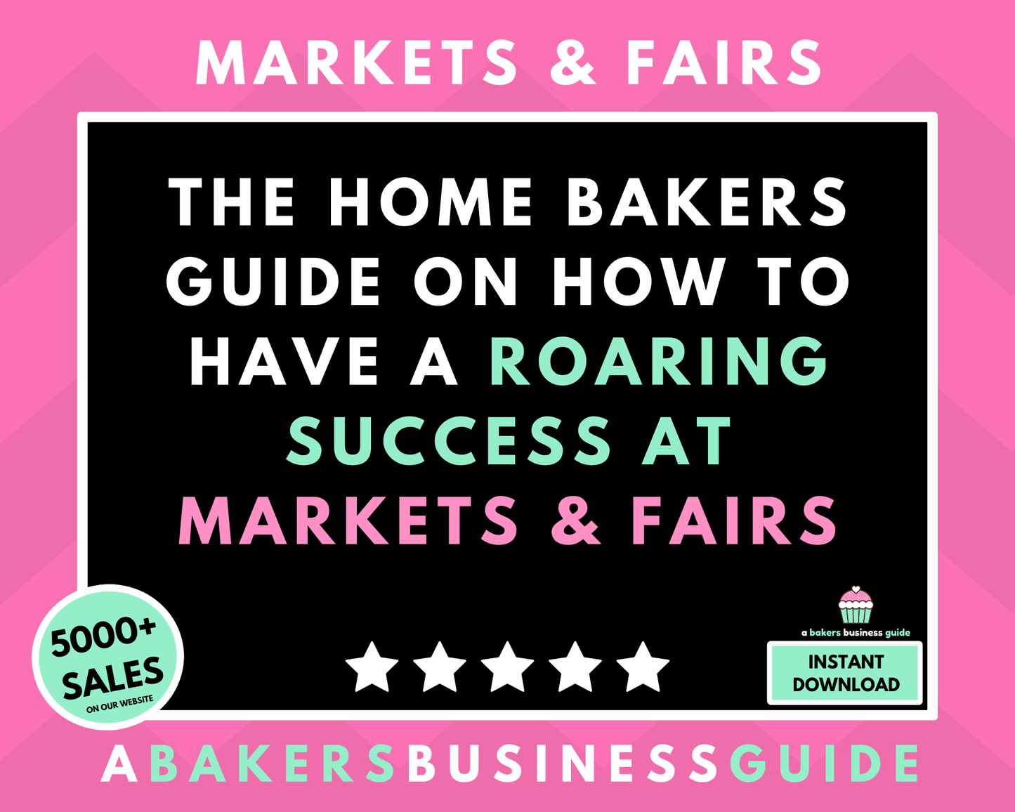 The Home Baker's Guide on How to Have a Roaring Success at Markets & Fairs